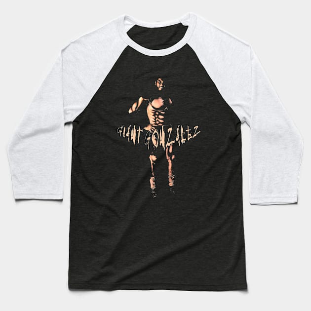 Giant Gonzalez Baseball T-Shirt by ifowrestling